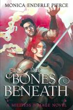 The Bones Beneath af Monica Enderle Pierce