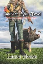 Murder Most Fowl: The Gumboot & Gumshoe Series: Book 3 af Laura Hesse