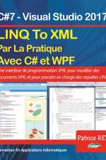 LINQ To XML en pratique avec C#7 et WPF af Patrice Rey
