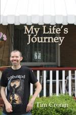 My Life's Journey af Tim Cronin