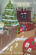 Footprints in the Flour af Marilyn J. Seymour