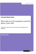 Why Cattle love the Saxophone sound but ignore Crane calls? af Alexander Markus Rehm