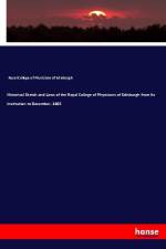 Historical Sketch and Laws of the Royal College of Physicians of Edinburgh from Its Institution to December, 1865 af Royal College of Physicians of Edinburgh