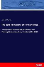 The Bath Physicians of Former Times af Jerom Murch