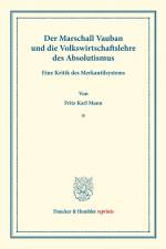 Der Marschall Vauban und die Volkswirtschaftslehre des Absolutismus. af Fritz Karl Mann