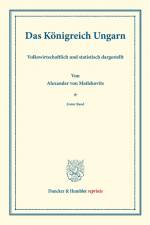 Das Königreich Ungarn. af Alexander von Matlekovits
