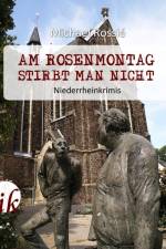 Am Rosenmontag stirbt man nicht af Michael Rossiè