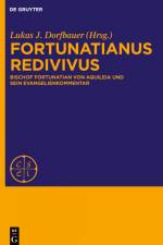 Fortunatianus redivivus af Lukas J. Dorfbauer
