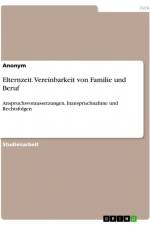 Elternzeit. Vereinbarkeit von Familie und Beruf af Anonym