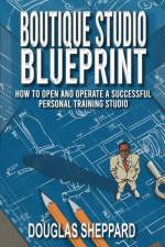 The Boutique Studio Blueprint af Douglas Sheppard