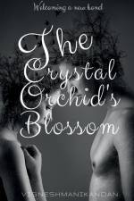 The Crystal Orchid's Blossom af Vignesh Manikandan