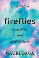 Fireflies af Gauri Daga