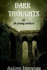 Dark Thoughts af Axiom Impetus