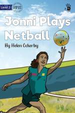Jonni Plays Netball - Our Yarning af Helen Ockerby