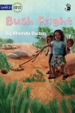 Bush Fright - Our Yarning af Rhonda Dalbin