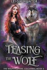 Teasing the Wolf af Leigh Hunter