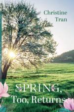 Spring, Too, Returns af Christine Tran