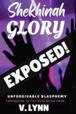 Shekhinah Glory Exposed! af V. Lynn