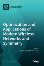 Optimization and Applications of Modern Wireless Networks and Symmetry af Pingping Chen
