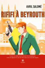 Rififi à Beyrouth af Avril Salomé