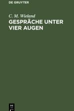 Gespräche unter vier Augen af C. M. Wieland