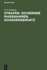 Strafen. Sichernde Massnahmen. Schadensersatz af P. F. Aschrott