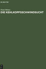 Die Kehlkopfsschwindsucht af Oscar Heinze