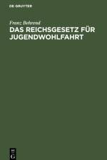 Das Reichsgesetz für Jugendwohlfahrt af Franz Behrend