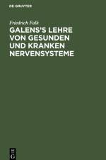 Galens¿s Lehre von gesunden und kranken Nervensysteme af Friedrich Falk
