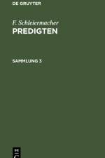 F. Schleiermacher: Predigten. Sammlung 3 af F. Schleiermacher