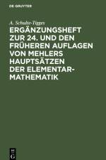 Ergänzungsheft zur 24. und den früheren Auflagen von Mehlers Hauptsätzen der Elementar-Mathematik af A. Schulte-Tigges
