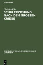 Schulerziehung nach dem großen Kriege af Christian Ufer
