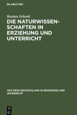 Die Naturwissenschaften in Erziehung und Unterricht af Bastian Schmid
