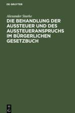 Die Behandlung der Aussteuer und des Aussteueranspruchs im bürgerlichen Gesetzbuch af Alexander Starke