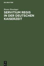 Servitium Regis in der Deutschen Kaiserzeit af Bruno Heusinger