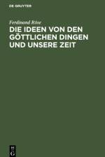Die Ideen von den göttlichen Dingen und unsere Zeit af Ferdinand Rose