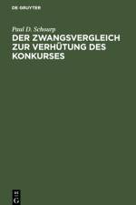 Der Zwangsvergleich zur Verhütung des Konkurses af Paul D. Schourp