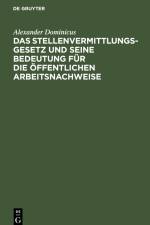 Das Stellenvermittlungsgesetz und seine Bedeutung für die öffentlichen Arbeitsnachweise af Alexander Dominicus