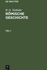 B. G. Niebuhr: Römische Geschichte. Teil 1 af B. G. Niebuhr