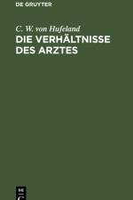 Die Verhältnisse des Arztes af C. W. von Hufeland