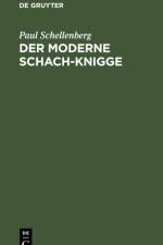 Der moderne Schach-Knigge af Paul Schellenberg