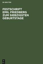 Festschrift Emil Friedberg zum siebzigsten Geburtstage af Heinrich Geffcken