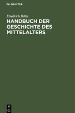 Handbuch der Geschichte des Mittelalters af Friedrich Ruhs