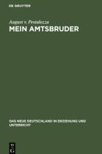 Mein Amtsbruder af August v. Pestalozza