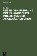 Ueber den Ursprung der isländischen Poesie aus der angelsächsischen af Fr. Rühs