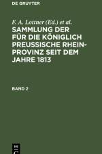 Sammlung der für die Königlich Preussische Rhein-Provinz seit dem Jahre 1813. Band 2 af F. W. Leitner
