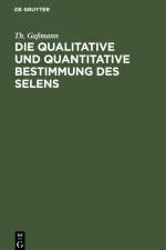 Die qualitative und quantitative Bestimmung des Selens af Th. Gaßmann