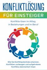 Konfliktlösung für Einsteiger - Konflikte lösen im Alltag, in Beziehungen und im Beruf af Matthias Ernst
