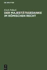 Der Majestätsgedanke im römischen Recht af Erich Pollack