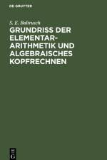 Grundriss der Elementar-Arithmetik und algebraisches Kopfrechnen af S. E. Baltrusch